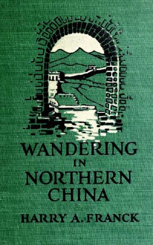 [Gutenberg 60047] • Wandering in Northern China